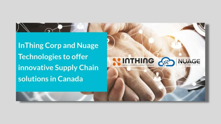 InThing Corp and Nuage Technologies to offer innovative Supply Chain solutions in Canada